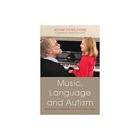 Jessica kingsley publishers Music, Language and Autism (häftad, eng)
