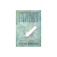 Jessica kingsley publishers Autism Spectrum Disorder and De-escalation Strategies (häftad, eng)