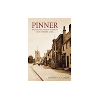 The History Press Ltd Pinner, Hatch End, North Harrow and Rayners Lane (inbunden, eng)