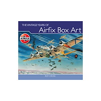 The Crowood Press Ltd The Vintage Years of Airfix Box Art (inbunden, eng)