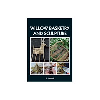 The Crowood Press Ltd Willow Basketry and Sculpture (häftad, eng)