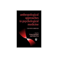Jessica kingsley publishers Anthropological Approaches to Psychological Medicine (häftad, eng)