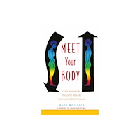 Jessica kingsley publishers Meet Your Body (häftad, eng)