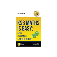 How2become Ltd KS3 Maths is Easy: Ratio, Proportion & Rates of Change. Complete Guidance for the New KS3 Curriculum (häftad, eng)