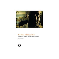 Liverpool University Press The Films of Michael Mann (häftad, eng)