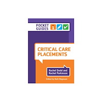 Lantern Publishing Ltd Critical Care Placements (bok, spiral, eng)