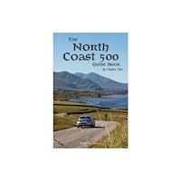 Charles Tait Photographic North Coast 500 Guide Book (häftad, eng)