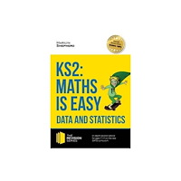 How2become Ltd KS2: Maths is Easy - Data and Statistics. In-Depth Revision Advice for Ages 7-11 on the New Sats Curriculum. Achieve 100...