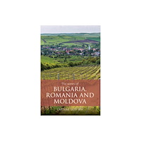 ACADEMIE DU VIN LIBRARY LIMITED The Wines of Bulgaria, Romania and Moldova (häftad, eng)