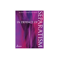 Spinifex Press In In Defence of Separatism (häftad, eng)