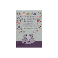 Pavilion Publishing and Media Ltd Autism and Mental Well-being in Higher Education 2nd edition (häftad, eng)