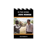Aurora Metro Publications In the Scene: Steve McQueen (häftad, eng)