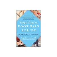 BenBella Books Simple Steps to Foot Pain Relief (häftad, eng)