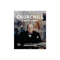 Imperial War Museum Churchill: A Visual History (inbunden, eng)