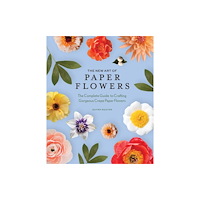 Random House USA Inc The New Art of Paper Flowers (inbunden, eng)