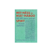 Oro Editions Wit-ness to Mat-Haroo (??-????) Spirit (häftad, eng)