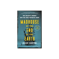 Not Stated Madhouse at the End of the Earth (häftad, eng)