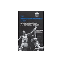 The University Press of Kentucky The Reggie Warford Story (häftad, eng)