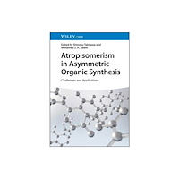 Wiley-VCH Verlag GmbH Atropisomerism in Asymmetric Organic Synthesis (inbunden, eng)