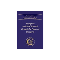 Gabriele-Verlag Das Wort GmbH Recognize and Heal Yourself Through the Power of the Spirit (Softbound) (häftad, eng)