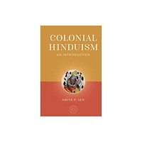 Insight Editions Colonial Hinduism (inbunden, eng)