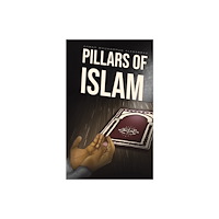AUSTIN MACAULEY PUBLISHERS UAE PILLARS OF ISLAM (häftad, eng)