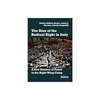 ibidem-Verlag, Jessica Haunschild u Christian Scho The Rise of the Radical Right in Italy (häftad, eng)
