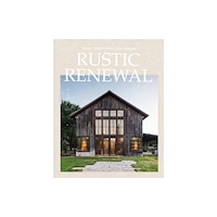 Loft Publications Rustic Renewal (inbunden, eng)