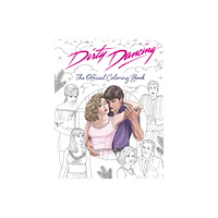 Insight Editions Dirty Dancing: The Official Coloring Book (häftad, eng)