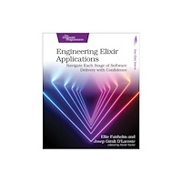 Pragmatic Bookshelf Engineering Elixir Applications (häftad, eng)