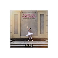 Rocky Nook Crush the Composition (häftad, eng)