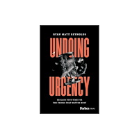 Advantage Media Group Undoing Urgency (inbunden, eng)
