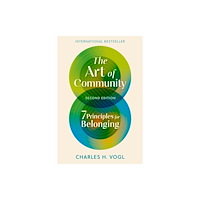 Berrett-Koehler Publishers The Art of Community, Second Edition (häftad, eng)