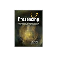 Berrett-Koehler Publishers Presencing (häftad, eng)