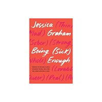 North Atlantic Books,U.S. Being (Sick) Enough (häftad, eng)