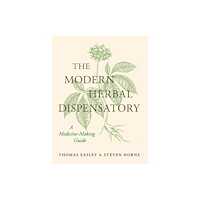 North Atlantic Books,U.S. The Modern Herbal Dispensatory (inbunden, eng)