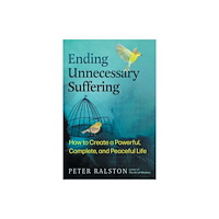 Inner Traditions Bear and Company Ending Unnecessary Suffering (häftad, eng)