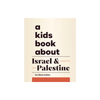 Dorling Kindersley Ltd A Kids Book About Israel & Palestine (inbunden, eng)