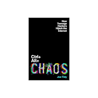 Elliott & Thompson Limited Ctrl+Alt+Chaos (inbunden, eng)