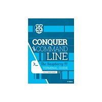 Raspberry Pi Press Conquer the command line (häftad, eng)