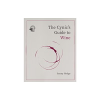ACADEMIE DU VIN LIBRARY LIMITED The Cynic's Guide to Wine (inbunden, eng)