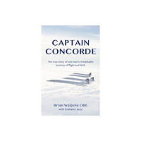 Malcolm Down Publishing Ltd Captain Concorde (häftad, eng)