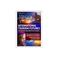 Goodfellow Publishers Limited International Tourism Futures (häftad, eng)