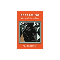 Aurora Metro Publications Reframing Women Printmakers (häftad, eng)
