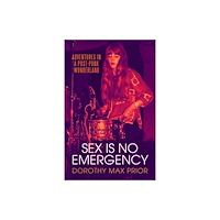 Strange Attractor Press Sex Is No Emergency (häftad, eng)