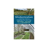 Chelsea Green Publishing UK Silvohorticulture (häftad, eng)