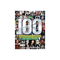 Danann Media Publishing Limited The 100 Greatest Songs of All Time (inbunden, eng)
