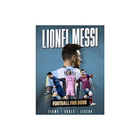 Danann Media Publishing Limited Lionel Messi (inbunden, eng)