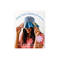Smith Street Books How to Keep Your Clothes Forever (inbunden, eng)