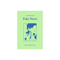 Hoxton Mini Press Fake News (häftad, eng)
